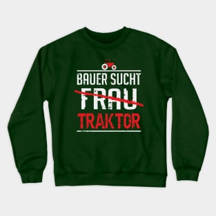 Bauer sucht traktor (white) Crewneck Sweatshirt